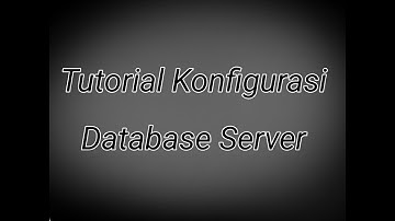 Tutorial Konfigurasi Database Server Debian 9
