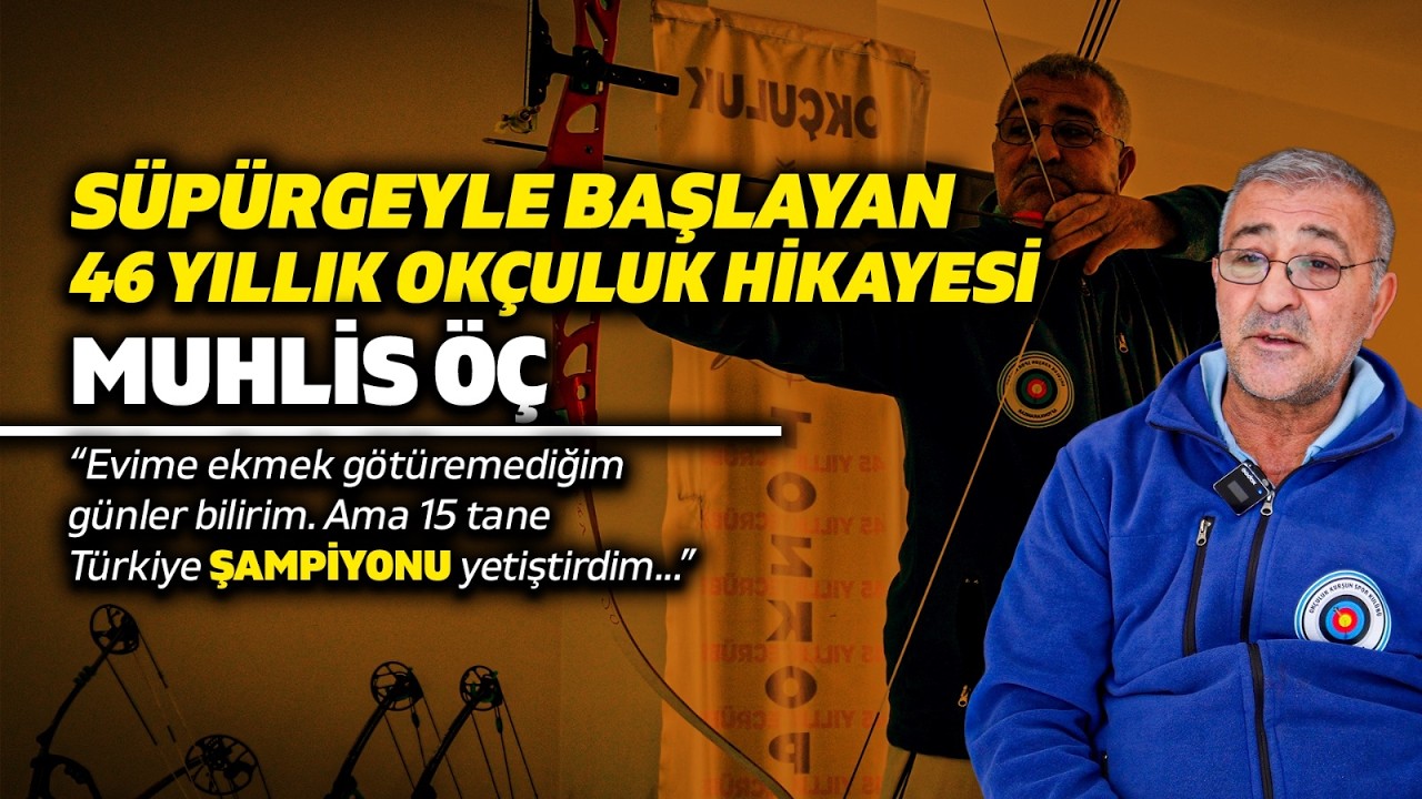 Bir Süpürgeyle Başlayan Hayat Hikayesi: Muhlis Öç’ün 46 Yıllık Okçuluk Serüveni