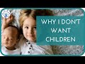 Why I Don’t Want Kids | Child-free Beyond 30