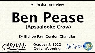An Interview with Artist Ben Pease (Apsáalooke-Crow)