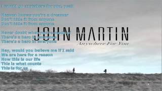 John Martin   Anywhere For You LYRICS