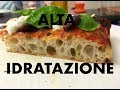 Procedimento completo per PIZZA ad ALTA IDRATAZIONE/High hydration dough