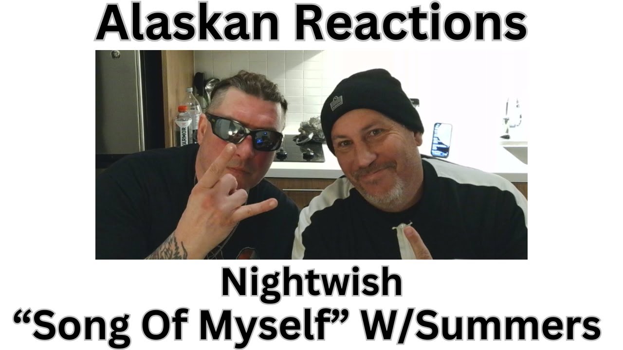 Alaskan Reactions 1st Time Reaction-Nightwish "Song Of Myself" with Summers & his reaction to Floor!
