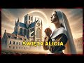 ✝️Historia św Alicji Siła świętych Cuda i wiara w klasztorze La Cambre🕊️🌹