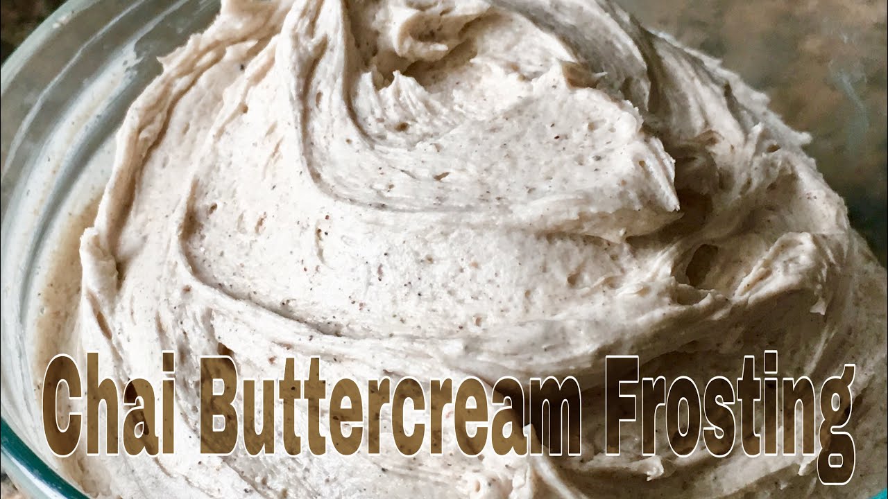 Chai Buttercream Icing Recipe - How To Make Buttercream Frosting