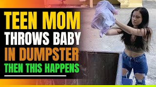 Teen Mom Throws Baby In Dumpster. Then This Happens screenshot 5