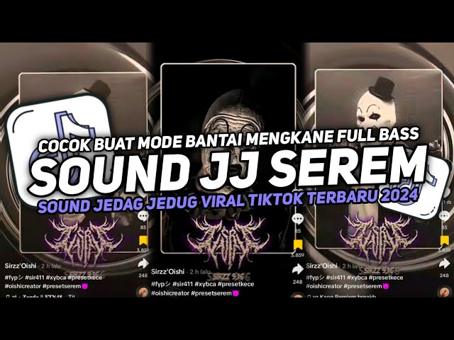 DJ SOUND JJ SEREM COCOK BUAT MODE BANTAI FULL BASS MENGKANE JEDAG JEDUG VIRAL TIKTOK TERBARU 2024 class=