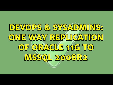DevOps & SysAdmins: One Way Replication of Oracle 11g to MSSQL 2008R2