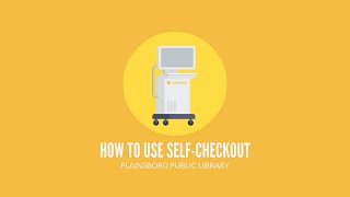 How To Use Self-Checkout at Plainsboro Library