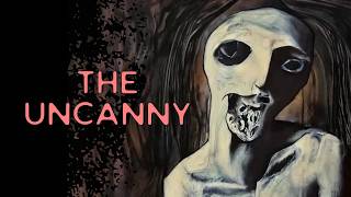 The Uncanny: Something in You Isn’t You