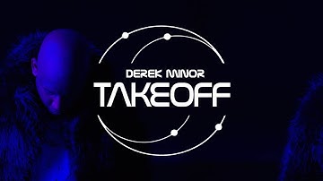 Take Off - Derek Minor (ft. Ty Brasel, Canon, KB) [Official Video]