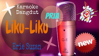 Karaoke Liku-Liku - Erie Suzan New_Pria (Karaoke Dangdut Lirik Tanpa Vocal)