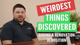 Weirdest Things We've Discovered During a Renovation Demolition