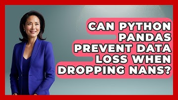 Can Python Pandas Prevent Data Loss When Dropping NaNs? - Python Code School