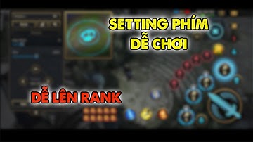 Cách setting giao diện nút trong tốc chiến để leo rank cực dễ dàng