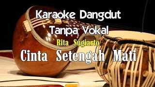 Karaoke Rita Sugiarto - Cinta Setengah Mati