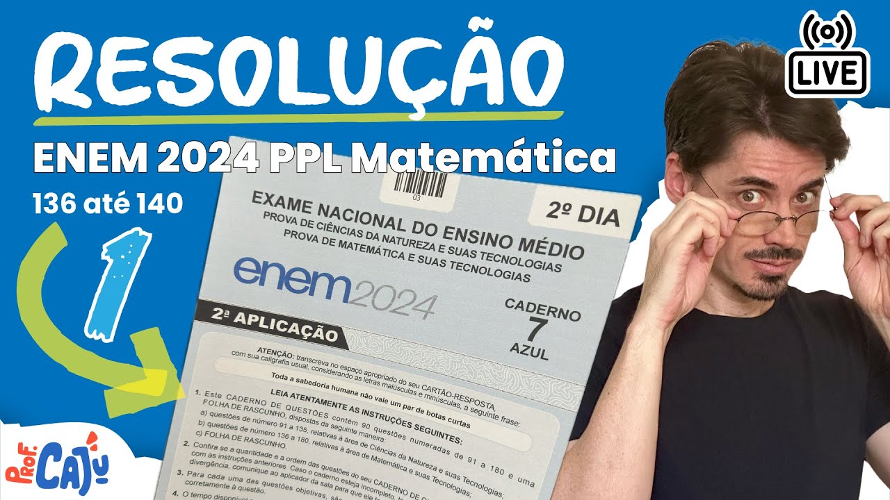 🔴 [ENEM 2024 PPL Live 01] Matemática - Resolução de 136 até 140