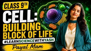 🧬 Cell – The Building Blocks of Life | Class 9 | Introduction | Explained By Payal Mam