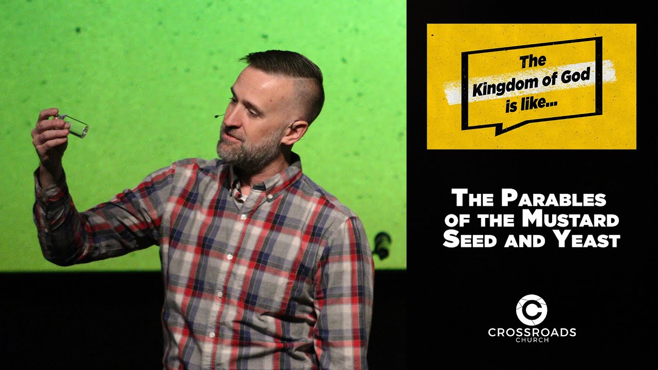 The Parables of the Mustard Seed and Yeast | The Kingdom of God is Like ...