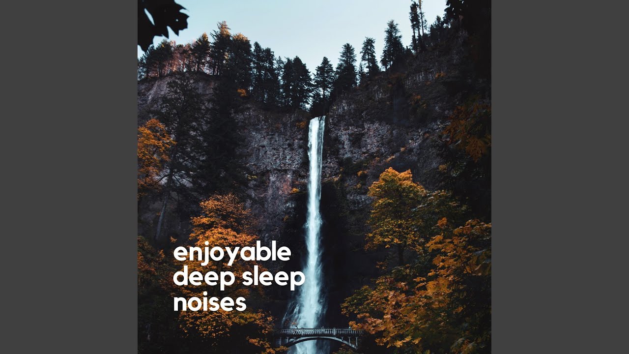 Enjoyable Deep Sleep Noises, Pt.11 YouTube