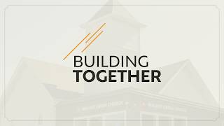 Building Together | Giving Together