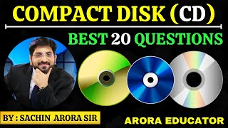 Compact Disk | Best 20 Questions | Optical Disk | CD R, CD ROM, CD WORM, CD RW| Arora Educator |