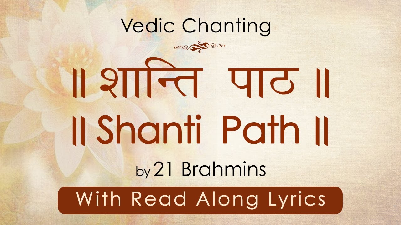 Shanti path with Read Along Lyrics  Vedic Chanting by 21 Brahmins