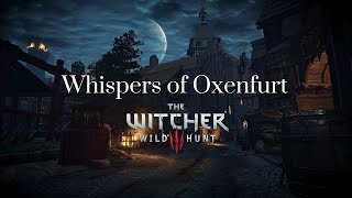 The Witcher 3 Whispers Of Oxenfurt Emotional And Relaxing Soundtrack