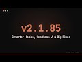 Claude Code 2.1.85 — Smarter Hooks, Headless UI &amp; Big Fixes