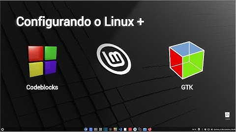 Configurando o Linux e o Codeblocks para programar aplicativos com interface gráfica usando GTK.