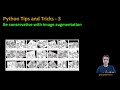 Python tips and tricks - 3: Be conservative with image augmentation