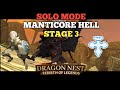 SOLO MANTICORE HELL STAGE 3 - DRAGON NEST REBIRTH OF LEGEND (Job : Priest) #dragonnest #manticore 