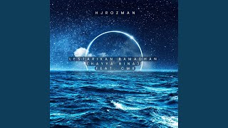 Lestarikan Ramadhan (Hayya Bina) (feat. CMx)