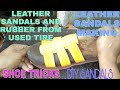 LEATHER SANDALS AND RUBBER FROM USED TIRE/LEATHER SANDALS MAKING/DIY LEATHER SANDALS SHOE TRICKS