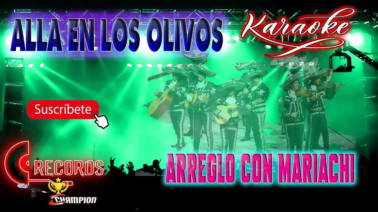 ALLA EN LOS OLIVOS En Karaoke Arreglo Con Mariachi YouTube