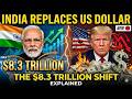 India Replacing the US Dollar $8 3 Trillion Trade Shift Explained 1080p caption