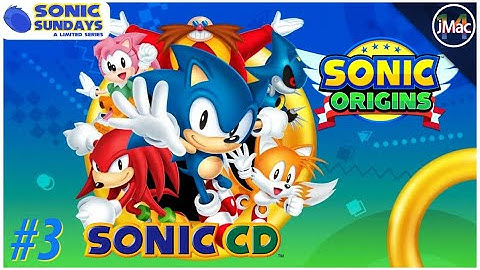 Tidal Tempest Zone | Sonic CD | Sonic Origins | Sonic Sundays Part 3