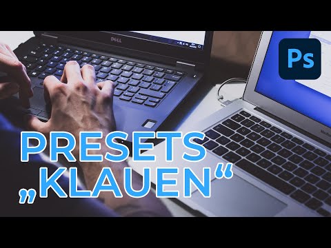 Presets klauen mit Photoshop - so einfach gehts
