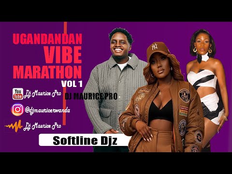 UGANDAN VIBE MARATHON VOL 1DJ MAURICE Ft TRACY MELON FEFE BUSI B2C EDDY KENZO AN KNOWN DAX VIBES 