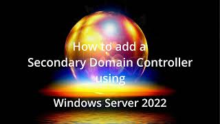 How to add a Secondary Domain Controller using Windows Server 2022