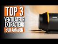Ventilateur Extracteur d'air : lequel choisir en 2026 ? (TOP 3)