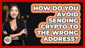 How Do You Avoid Sending Crypto To The Wrong Address? - CryptoBasics360.com