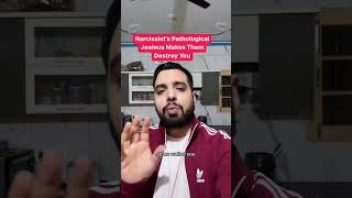 Narcissist’s Pathological Jealousy Makes Them Destroy You #narcissist