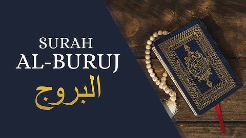 Surat Al-Buruj (The Great Star)  | سورة البروج||