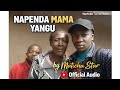 Napenda Mama Yangu Official Audio By Maticha Star