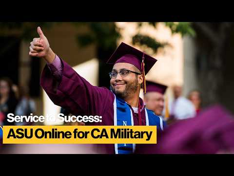 Service to Success: ASU Online for CA Military
