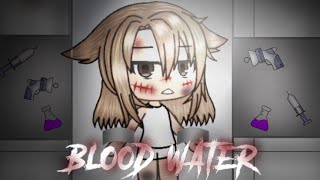 Blood//Water |°GLMV°|~Flash Warning⚠️