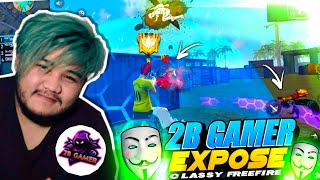 2B GAMER EXPOSED CLASSY 😡😭|| GOT SHOCKED BY MY GAMEPLAY😱 || MUST WATCH !!