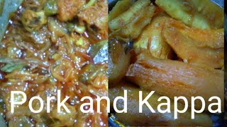 Pork and Tapioka.പോർക്കും കപ്പയും Tasty boiled kappa ever.