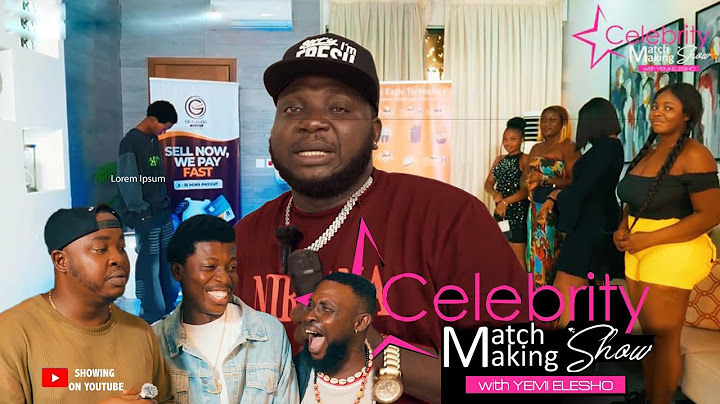 Celebrity matchmaking show Featuring apa baba tee and no gorking